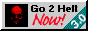 go 2 hell